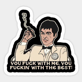 TONY MONTANA 'You F*** With Me..." Sticker